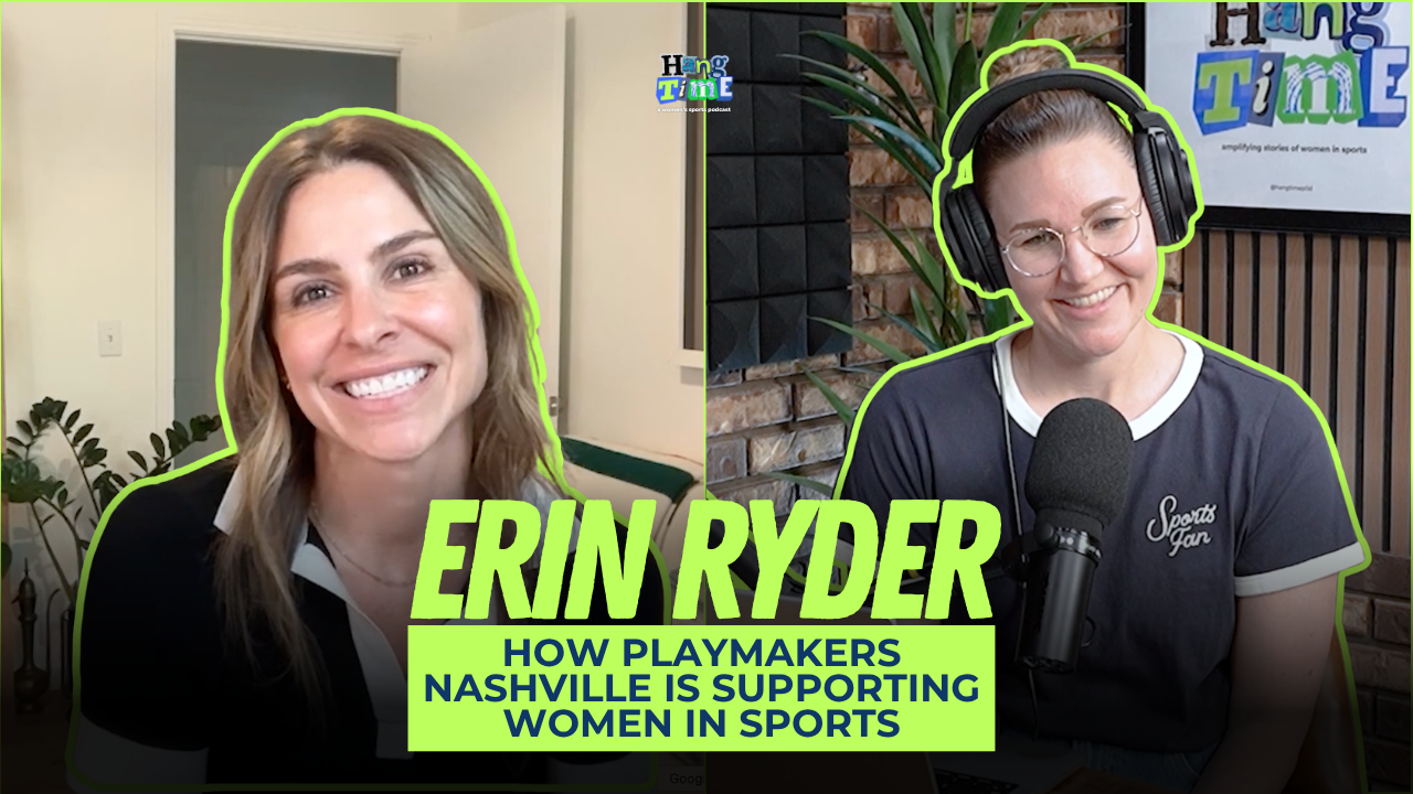 How Playmakers Nashville is Supporting Women in Sports with Co-Founder Erin Ryder