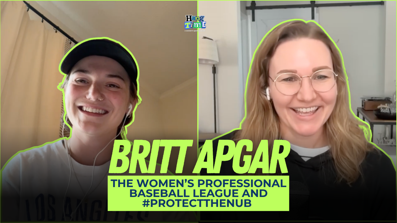 The Women’s Professional Baseball League and #ProtectTheNub with Britt Apgar