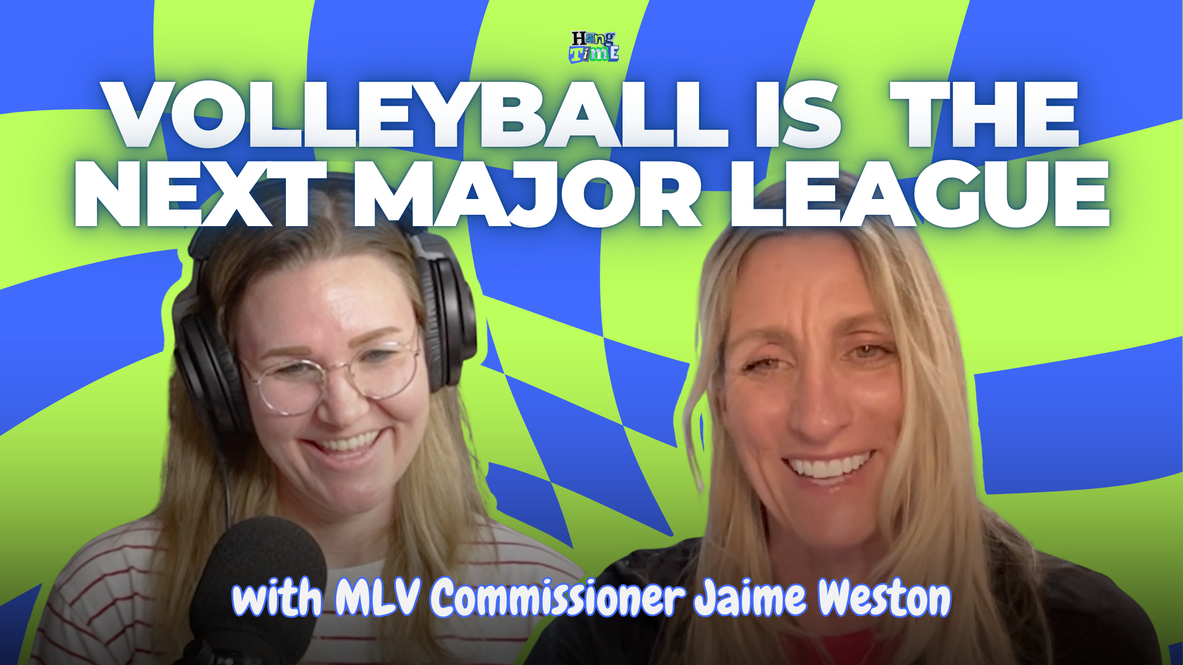 Volleyball is the Next Major League with MLV Commissioner Jaime Weston