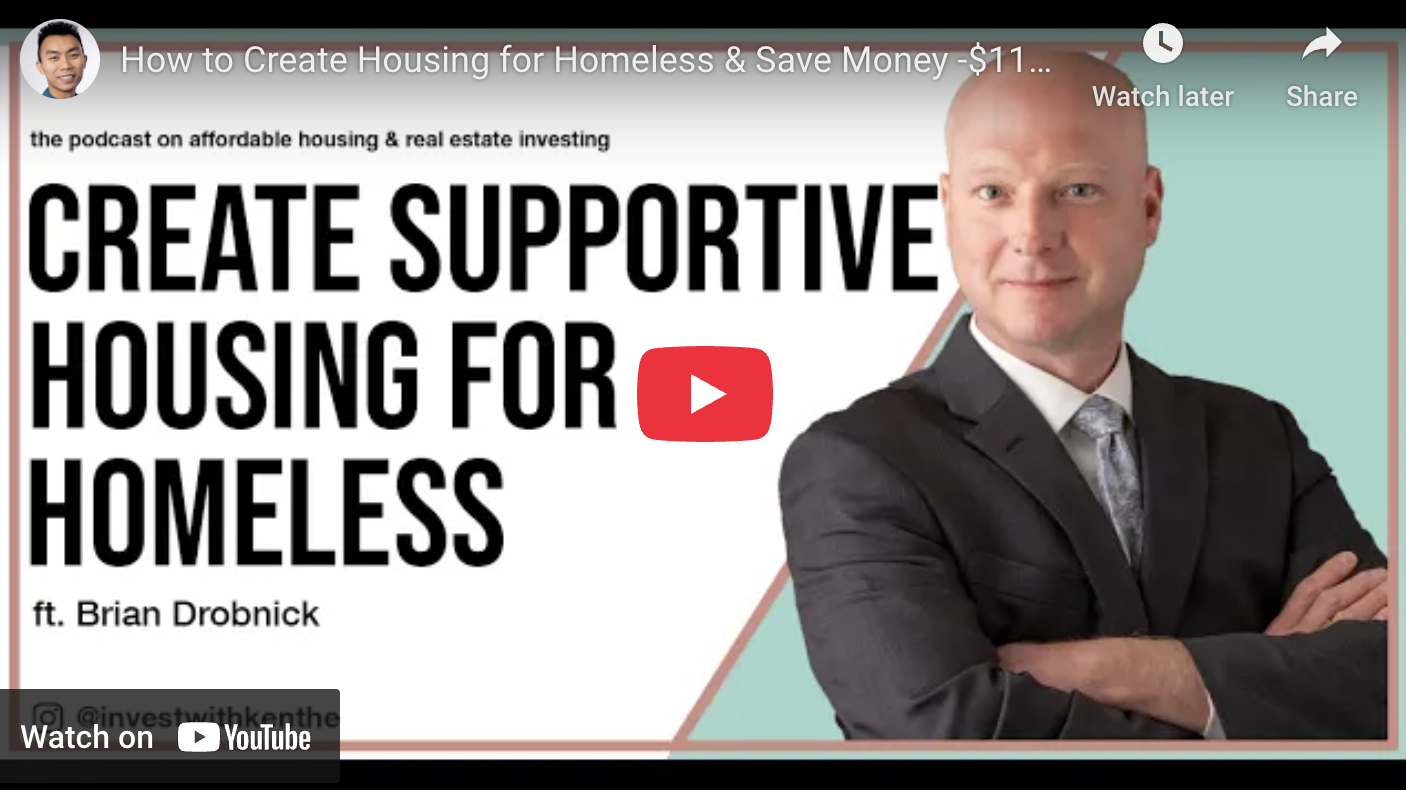 Podcast: How to Create Housing for Homeless &amp; Save Money -$11K Savings/Yr / Formerly Homeless! Brian Drobnick