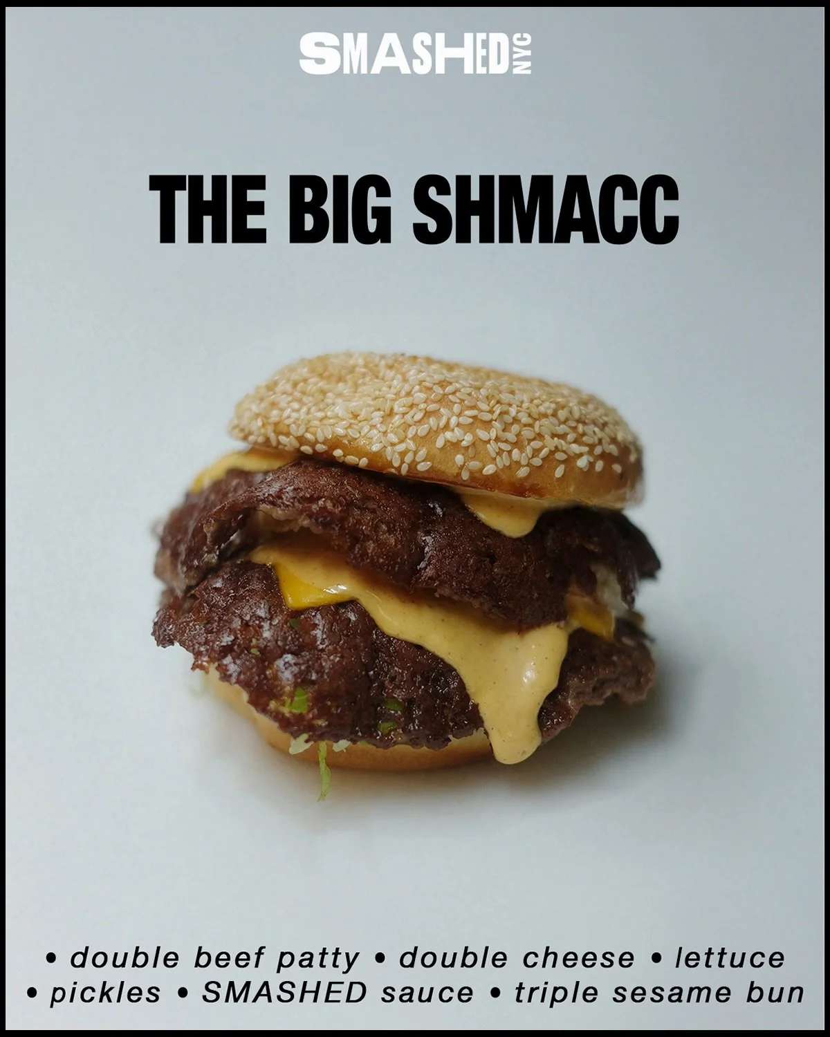 THE BIG SHMACC

📍516 Hudson St New York, NY 10014 (West Village)
📍94 Third Ave New York, NY 10003 (East Village)
📍55 Water St Brooklyn, NY 11201 (Dumbo)
📍124 E 14th St, New York, NY 10003 (Union Square)