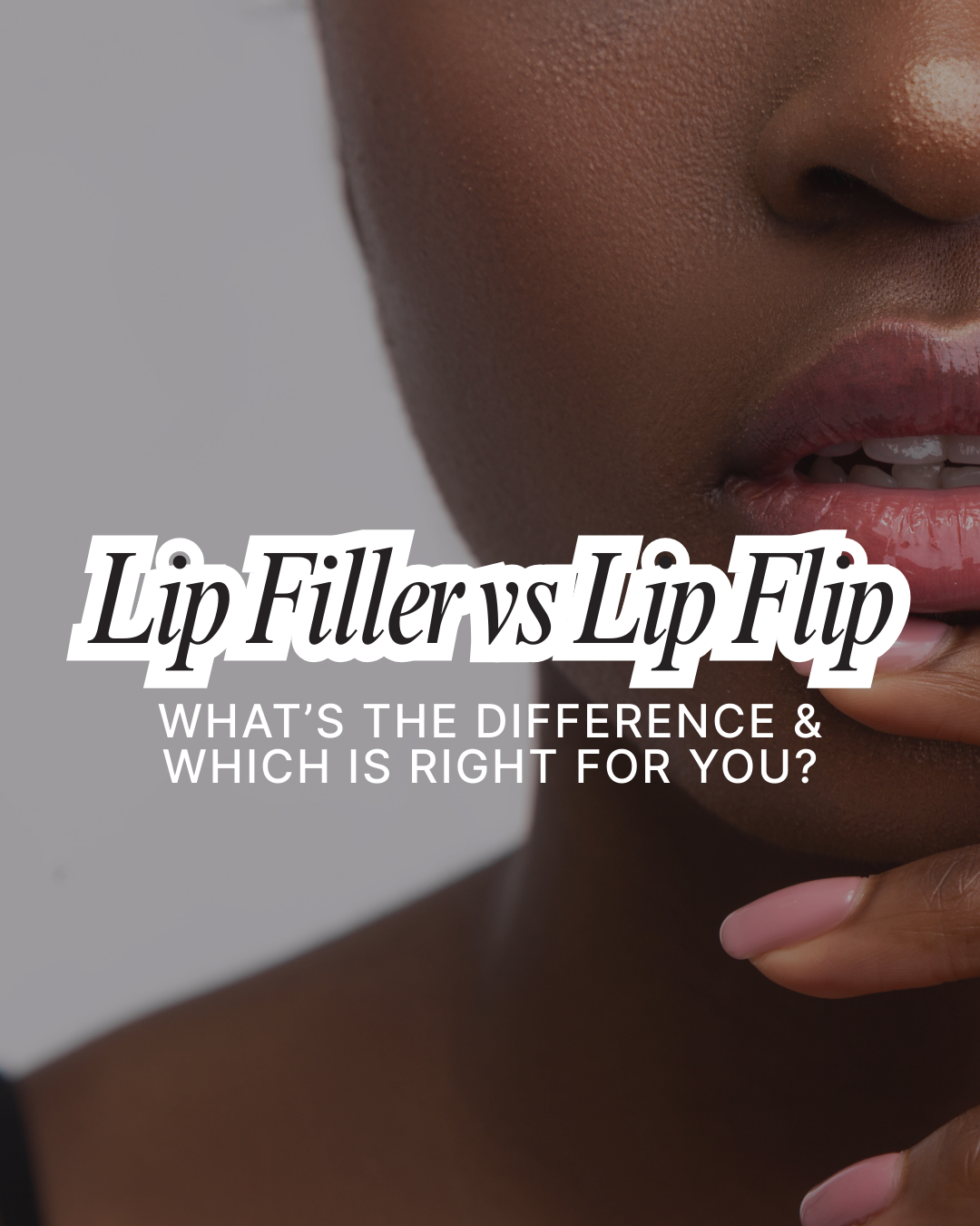 Lip Filler vs. Lip Flip: What’s the Difference and Which Is Right for You?