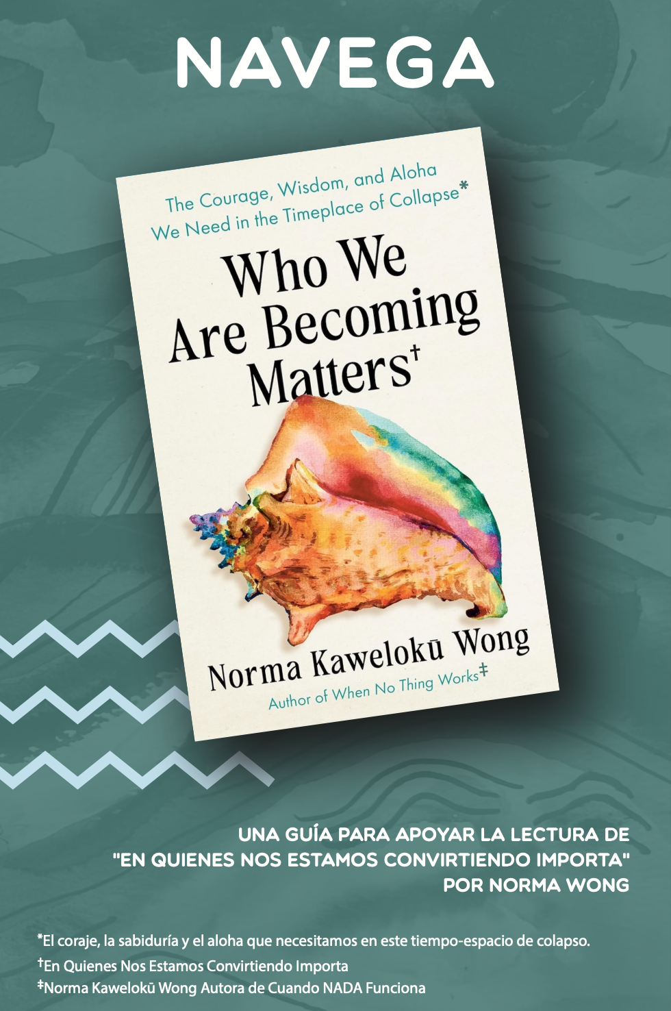 Español - Who We Are Becoming Matters Navigation Guide