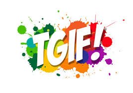 TGIF! 