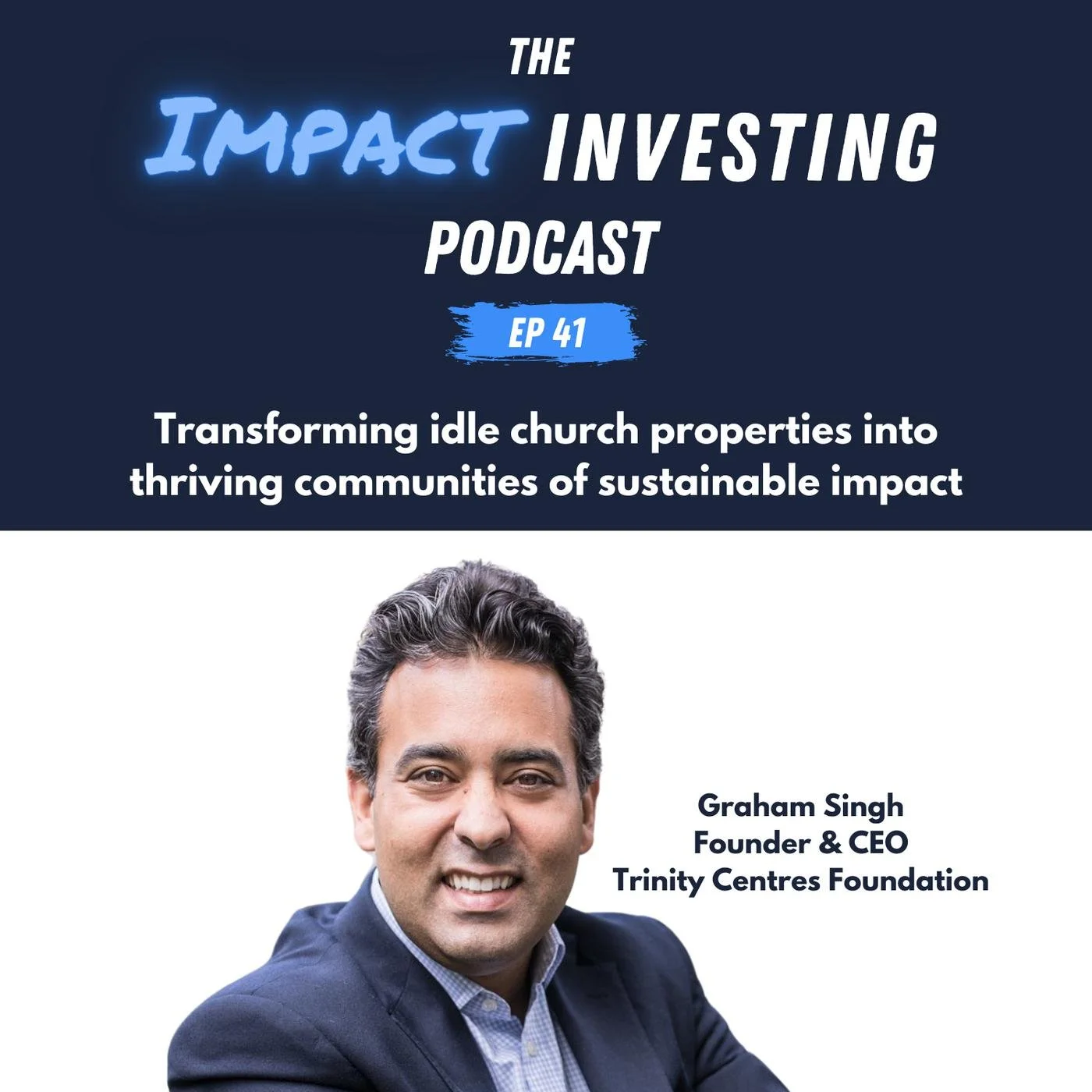 Impact Investor Podcast/ Transforming idle church properties...
