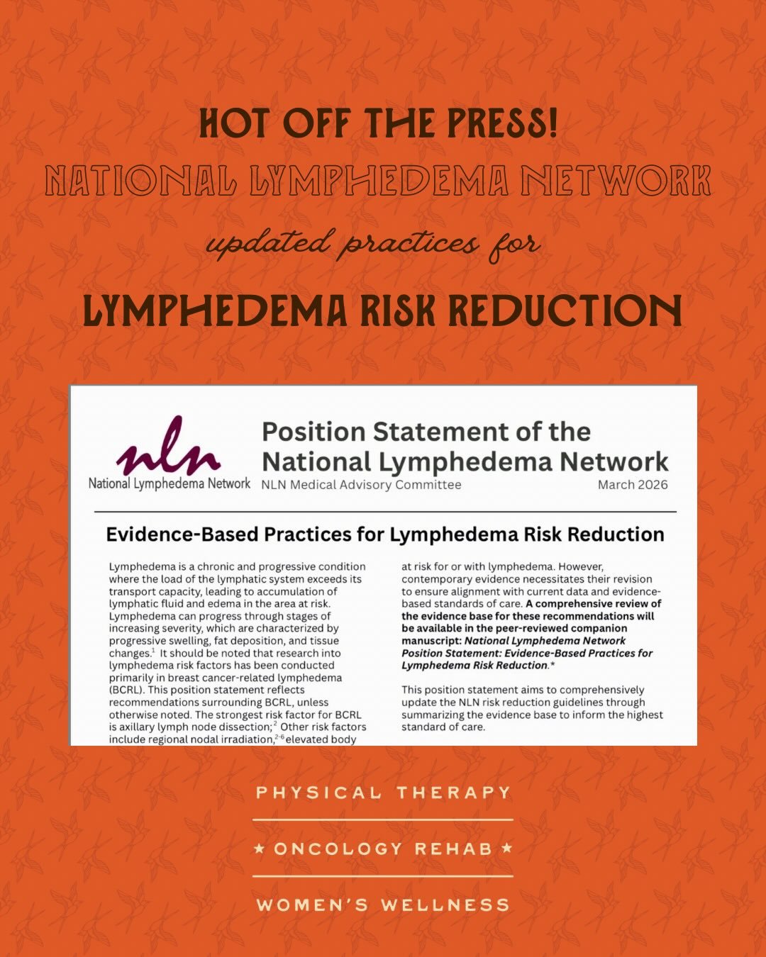 Lymphedema care continues to evolve for the better. The national lymphedema network took a look at updating our guidelines for lymphedema. 
The new NLN guidelines continue to emphasize early detection, not reaction.

That means:
&bull; monitoring bef