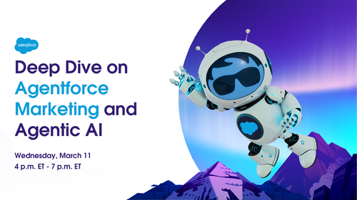 Deep Dive on Agentforce Marketing and Agentic AI