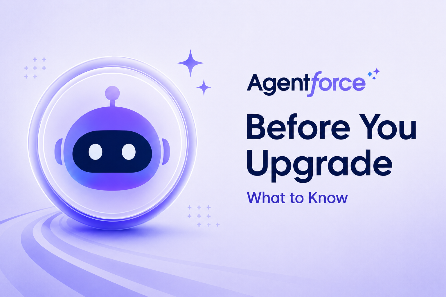 Migrating to the New Agentforce Builder: What to Know Before You Upgrade