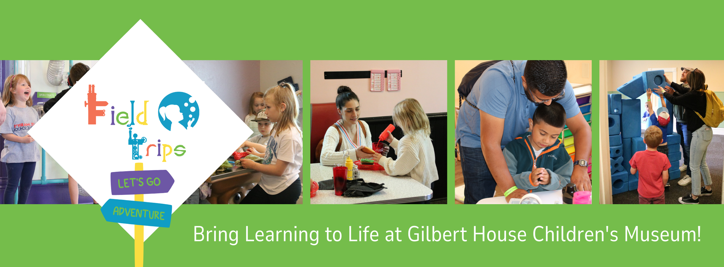 A banner titled "Field Trips" featuring a montage of children playing in the musuem: a girl in airflow alley, kinds in teh vet clinic, a family in gilbert grill, a family doing crafts in Parrish house, and a family building with large blue blocks.