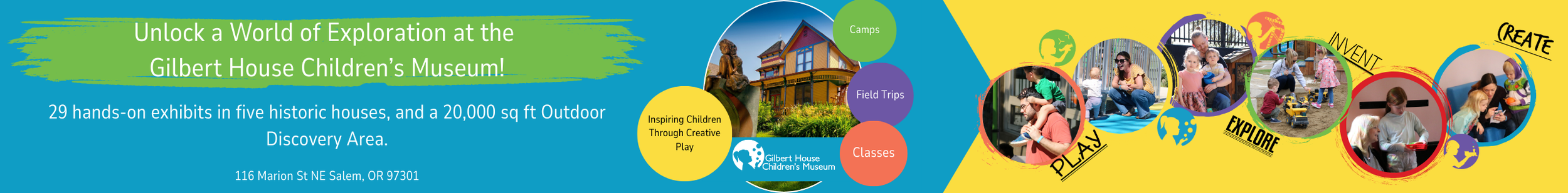 Gilbert House Children's Museum banner featuring Salem, Oregon historic building and 20,000 sq ft Outdoor Discovery Area.