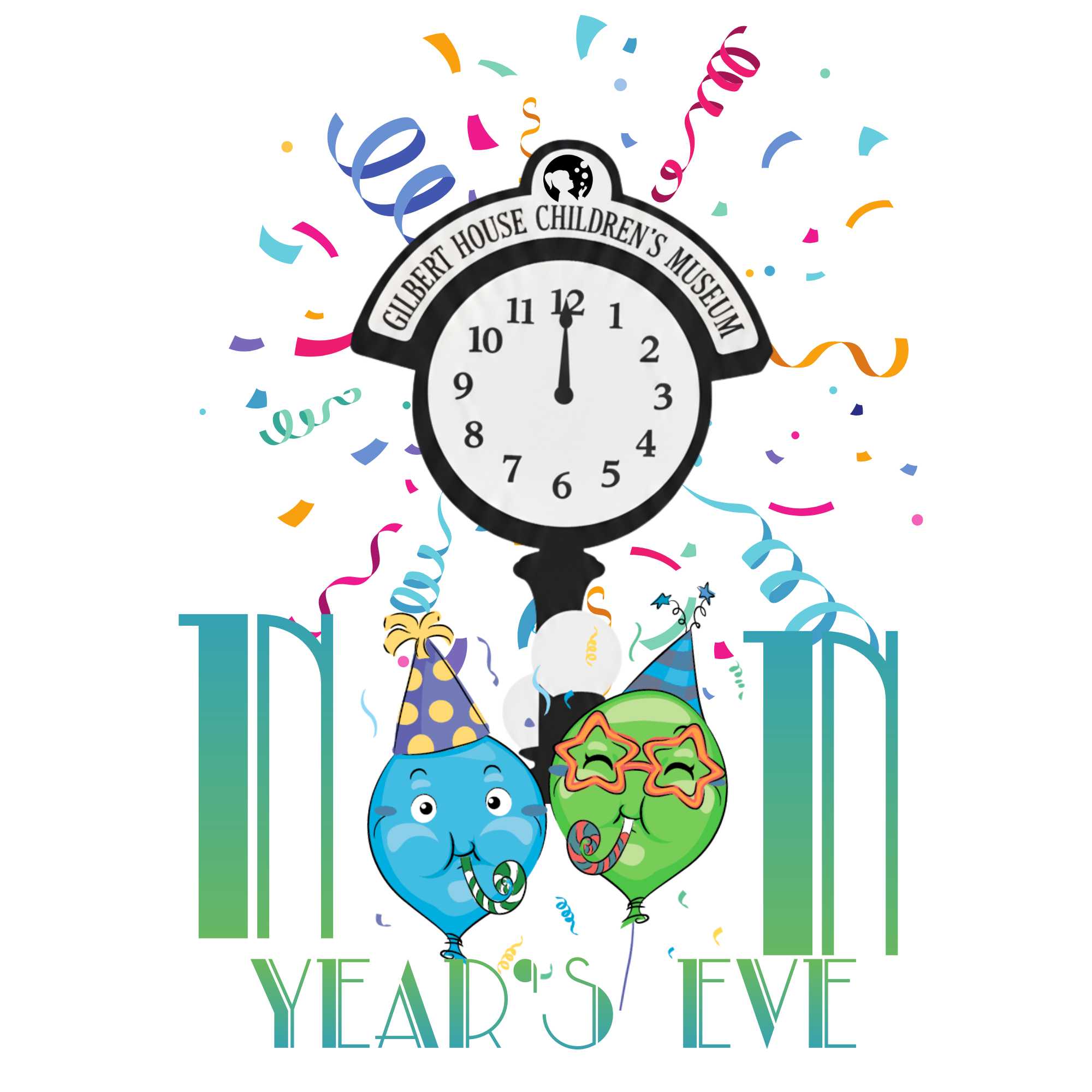 Celebratory graphic with a clock showing midnight, two cartoon balloons with party hats, colorful confetti, and streamers, signifying New Year's Eve at Gilbert House Children's Museum.