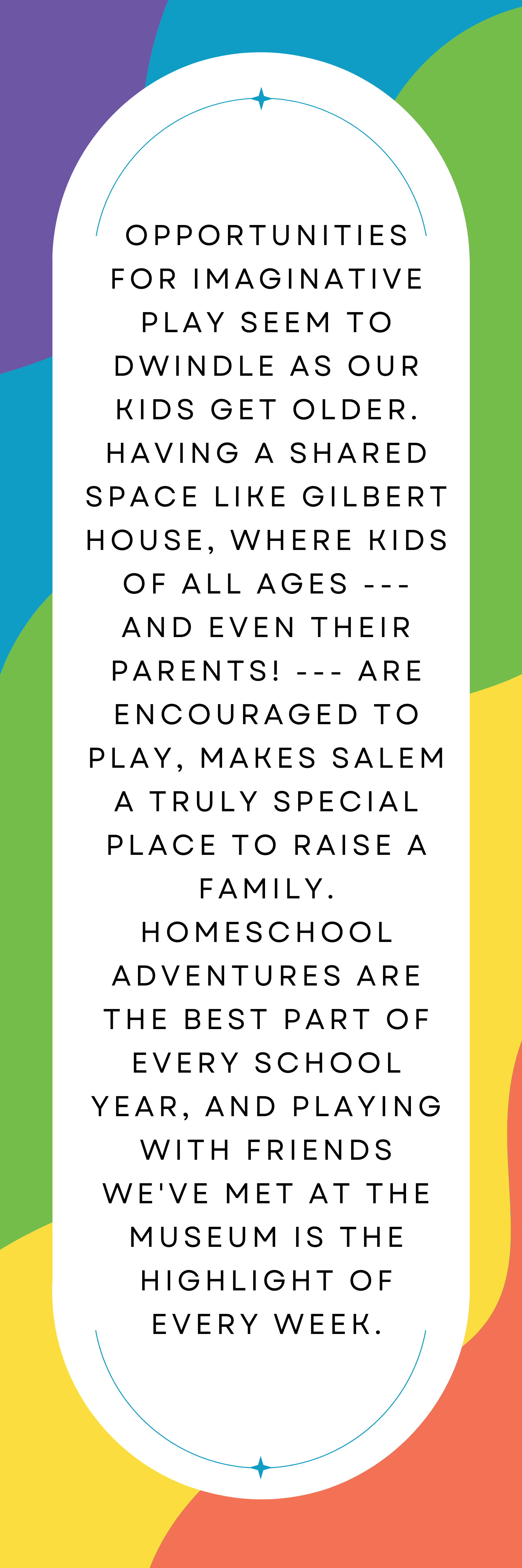 A colorful, multicolored background with a centered white vertical oval containing black text about the importance of play and homeschooling for children.