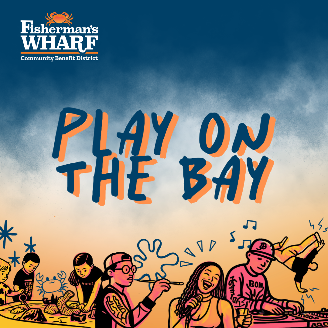 Fisherman’s Wharf - Play on the Bay