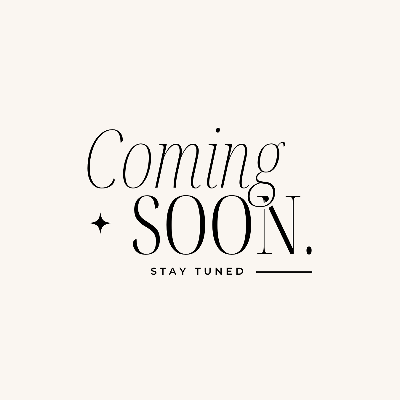 A graphic with the words 'Coming Soon' in large black cursive font and 'Stay Tuned' in smaller uppercase letters beneath, on a light beige background.