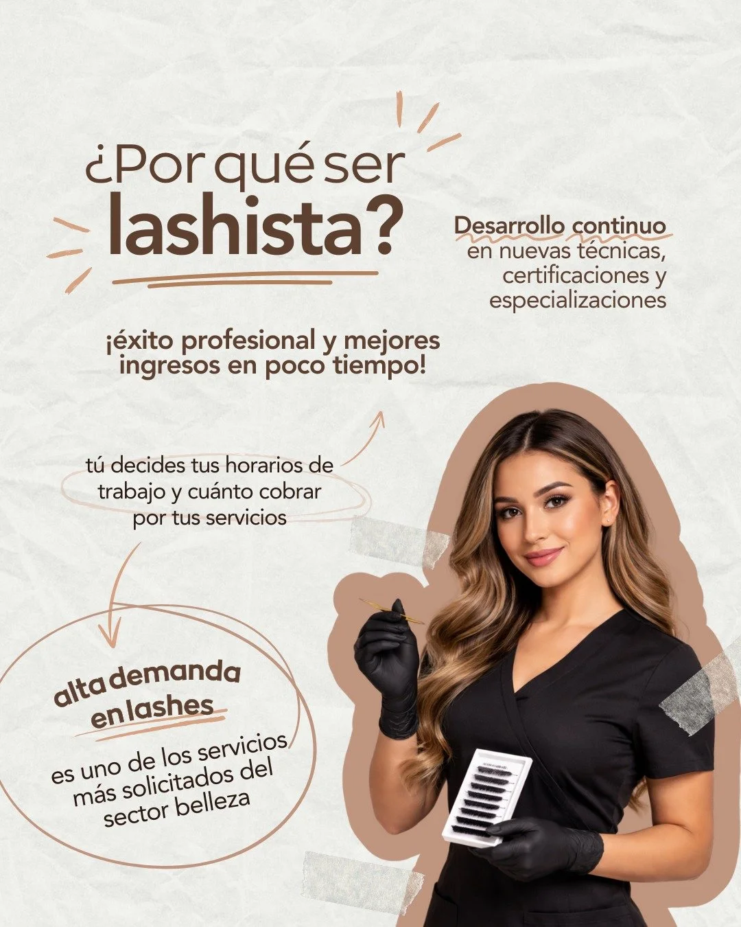 Ser lashista va m&aacute;s all&aacute; de dominar una t&eacute;cnica.

Es forjar tu propio camino: establecer tus horarios, generar tus ingresos y construir una vida profesional donde la elecci&oacute;n de c&oacute;mo y con qui&eacute;n trabajar est&