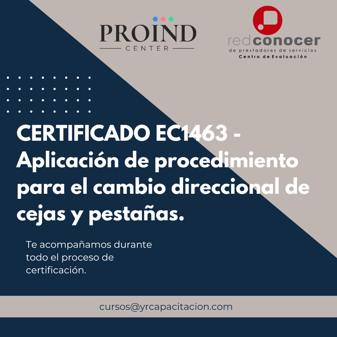 CERTIFICADO EC1463 - Aplicación de procedimiento para el cambio direccional de cejas y pestañas.