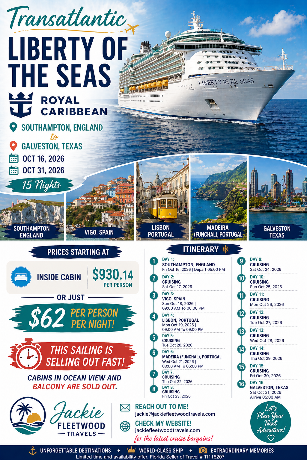 Cruise advertisement poster for a Transatlantic journey from Southampton, England to Galveston, Texas. Features a large cruise ship named Liberty of the Seas, travel dates October 16 to October 31, 2026, with stops in Vigo, Portugal; Lisbon, Portugal; Madeira, Portugal; and Galveston, Texas. Includes images of destinations and trip details including prices and itinerary.