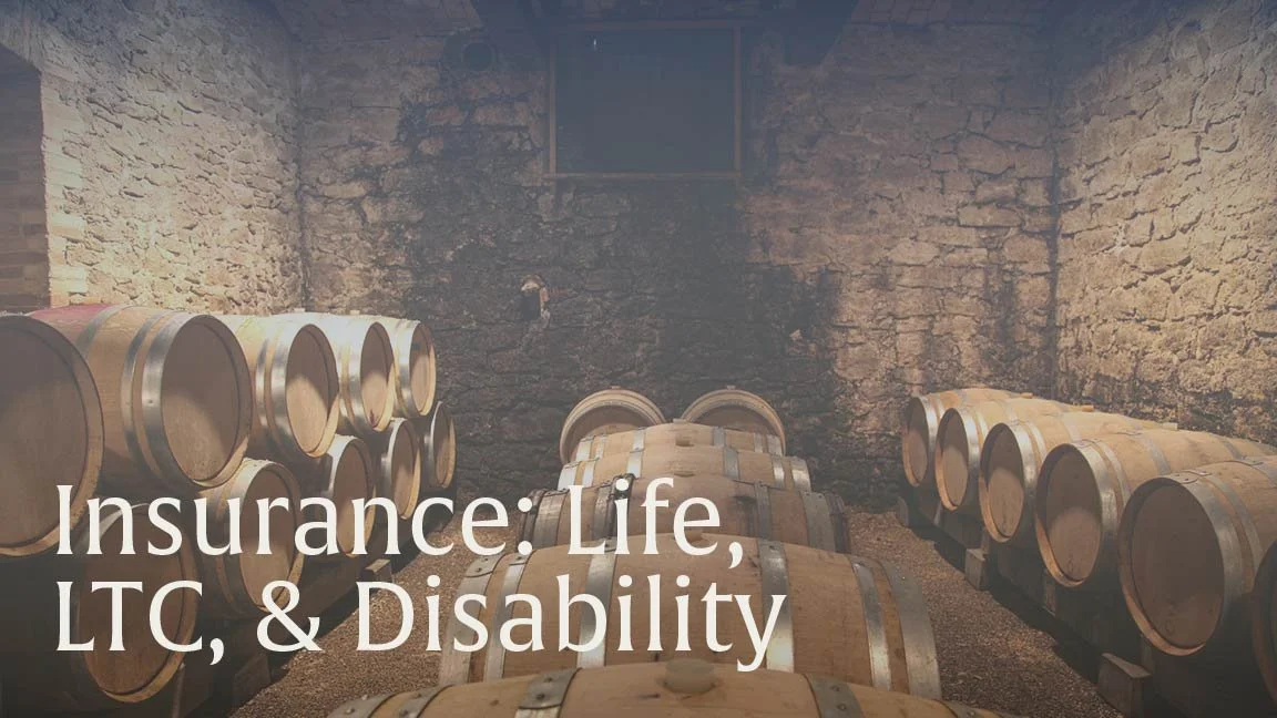 Insurance: Life, LTC, &amp; Disability
