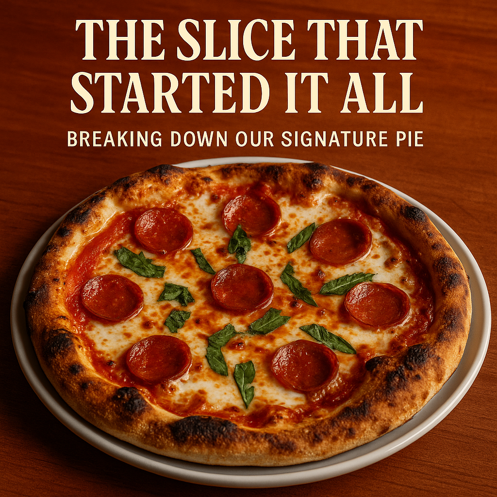 The Slice That Started It All: Breaking Down Our Signature Pie