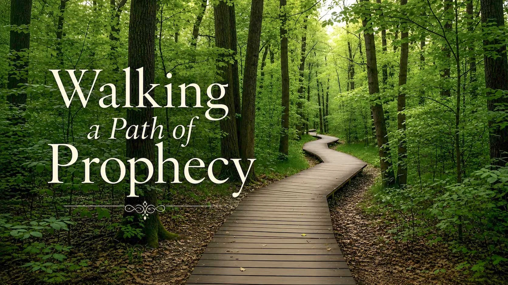 Walking a Path of Prophecy