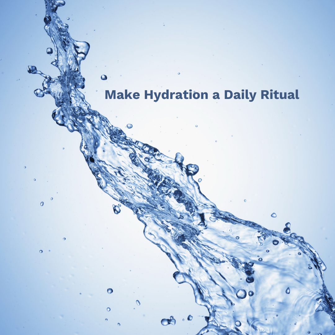 Make Hydration a Daily Ritual