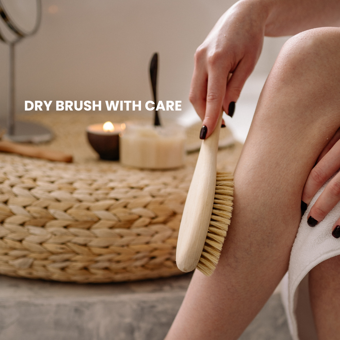 Dry Brush With Care