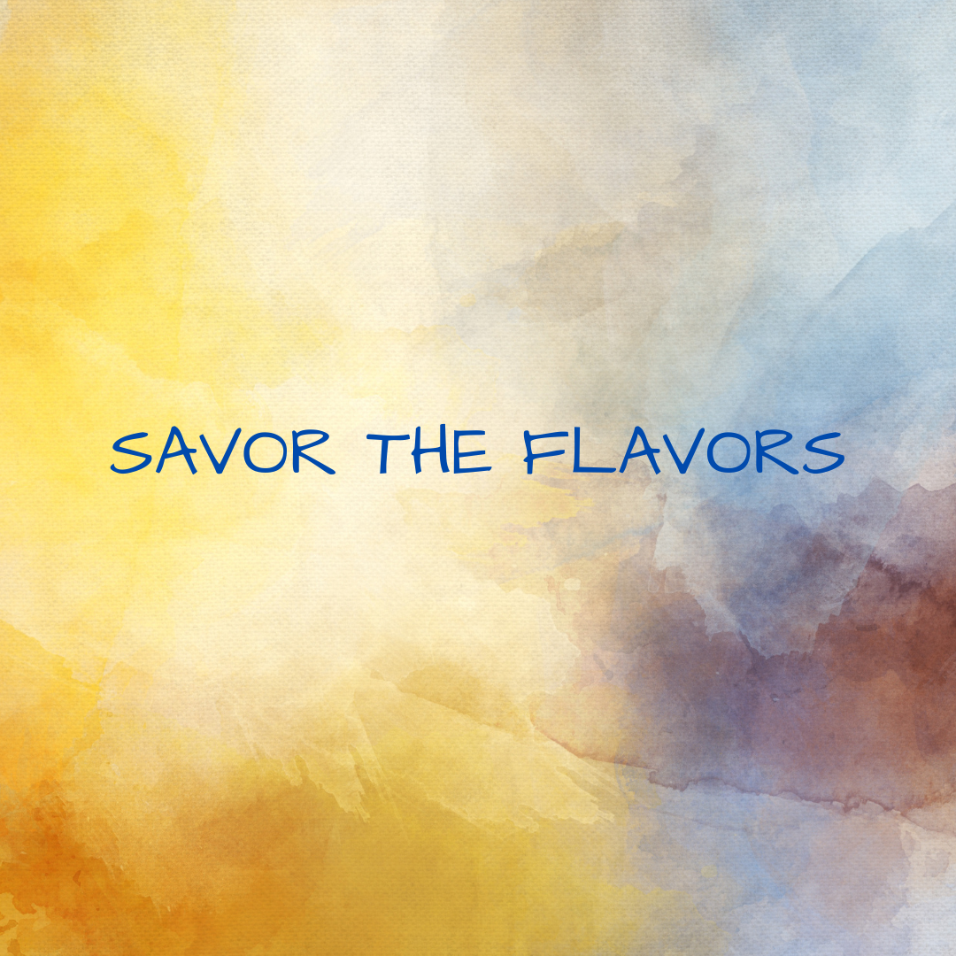 Savor the Flavors
