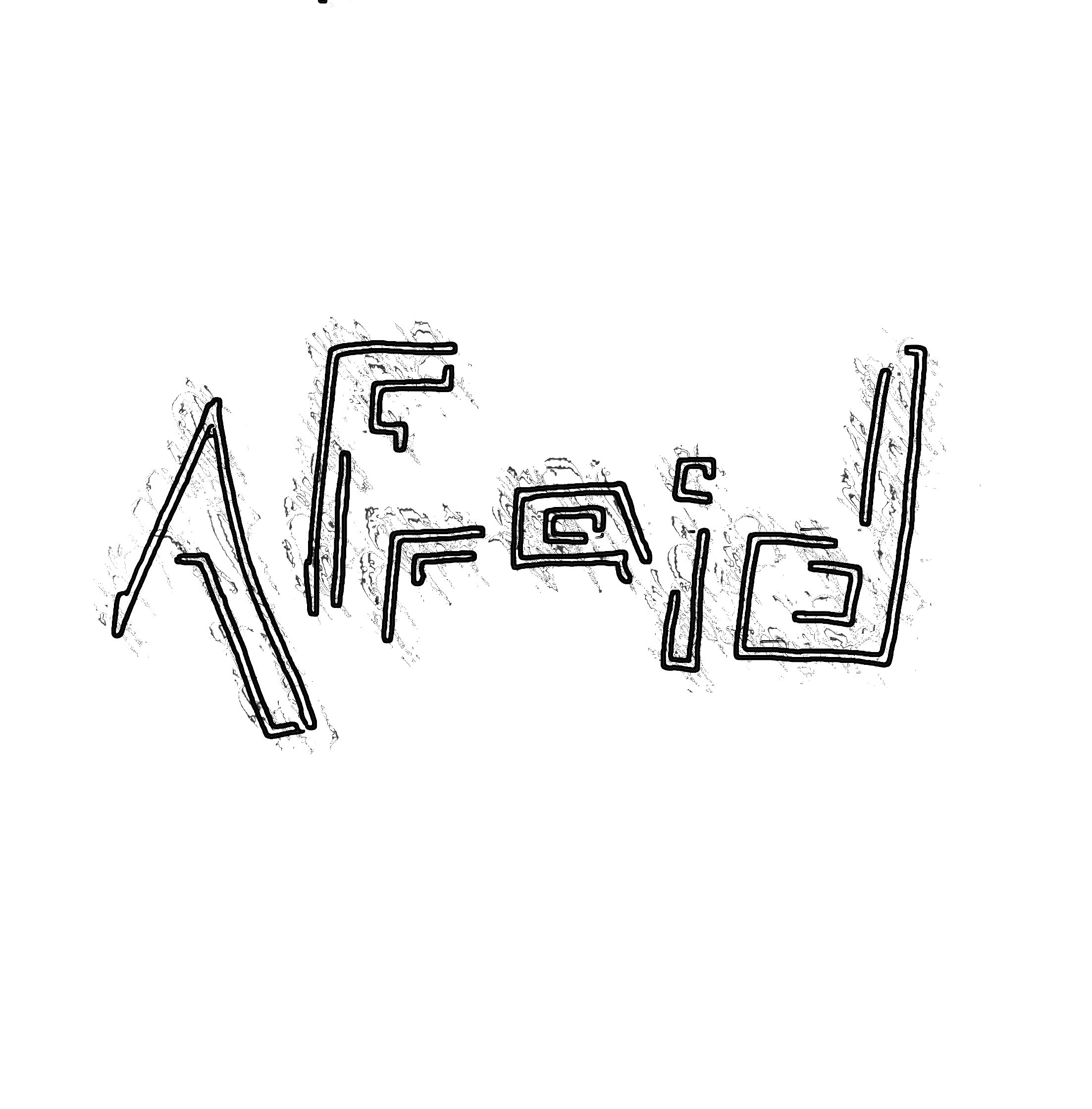 Afraid artwork.jpg
