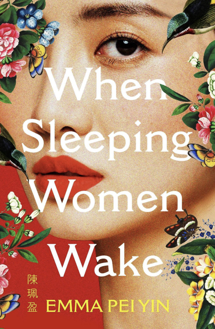 Book cover for 'When Sleeping Women Wake' by Emma Peiyin, featuring a close-up of a woman's face surrounded by colorful flowers and insects.