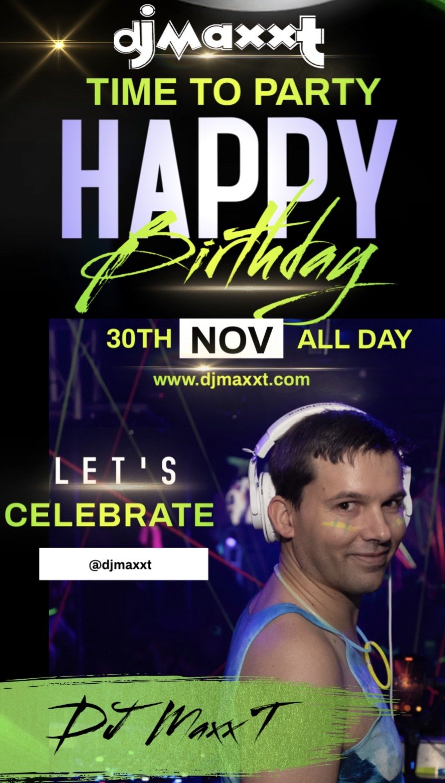 Happy Birthday DJ Maxx T! 