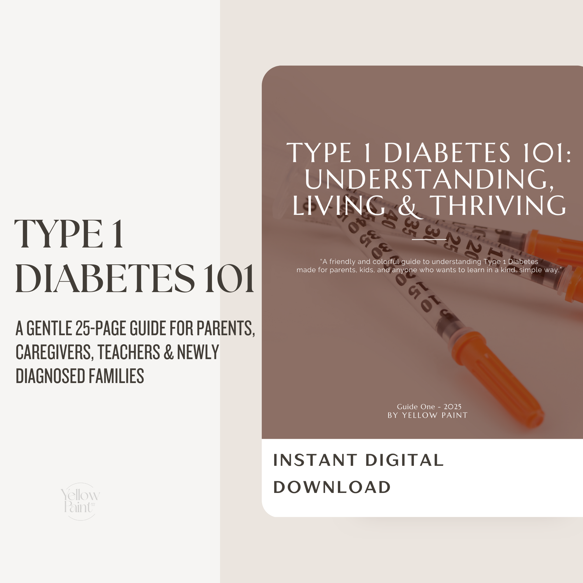 Cover of a digital guide titled "Type 1 Diabetes 101: Understanding, Living & Thriving" showing a close-up of insulin syringes, with the subtitle "A friendly and colorful guide to understanding Type 1 Diabetes made for parents, kids, and anyone who wants to learn in a kind, simple way."