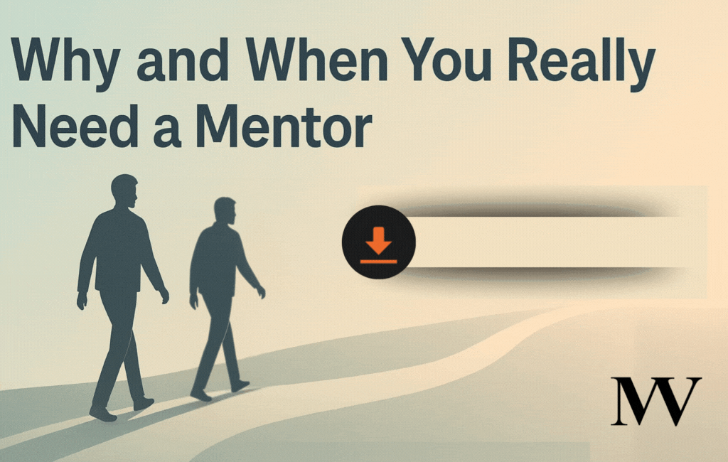 Silhouettes of two men walking, with text that reads "Why and When You Really Need a Mentor," a search bar with a download icon, and a logo in the bottom right corner.