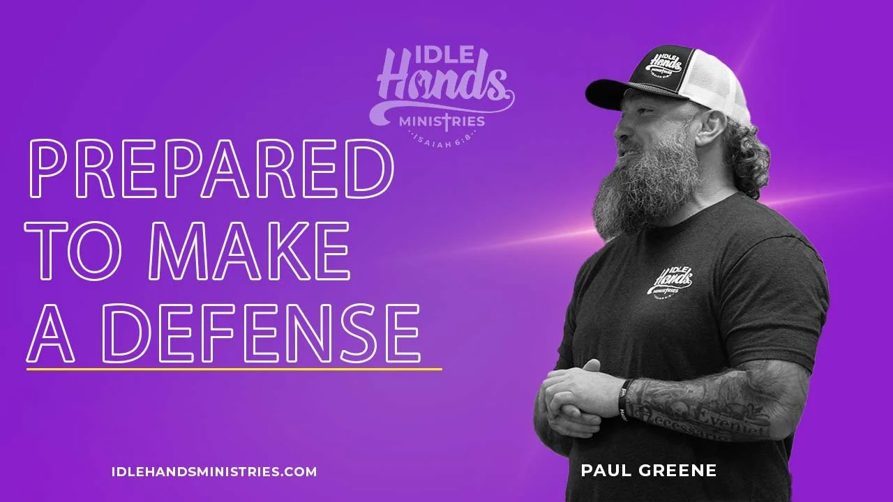 Prepared To Make a Defense