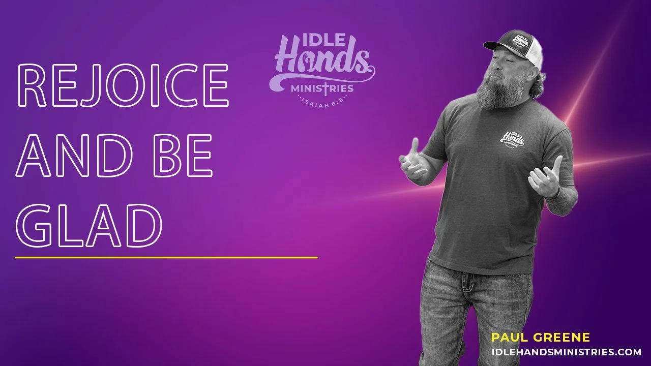 Rejoice and Be Glad