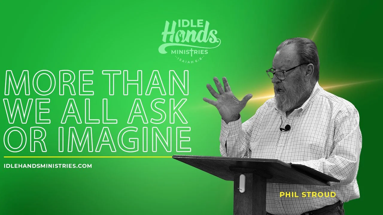More Than We Ask or Imagine