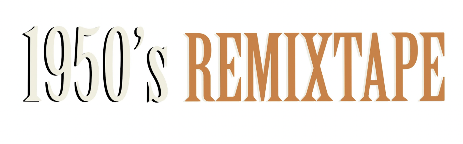 1950's Remixtape
