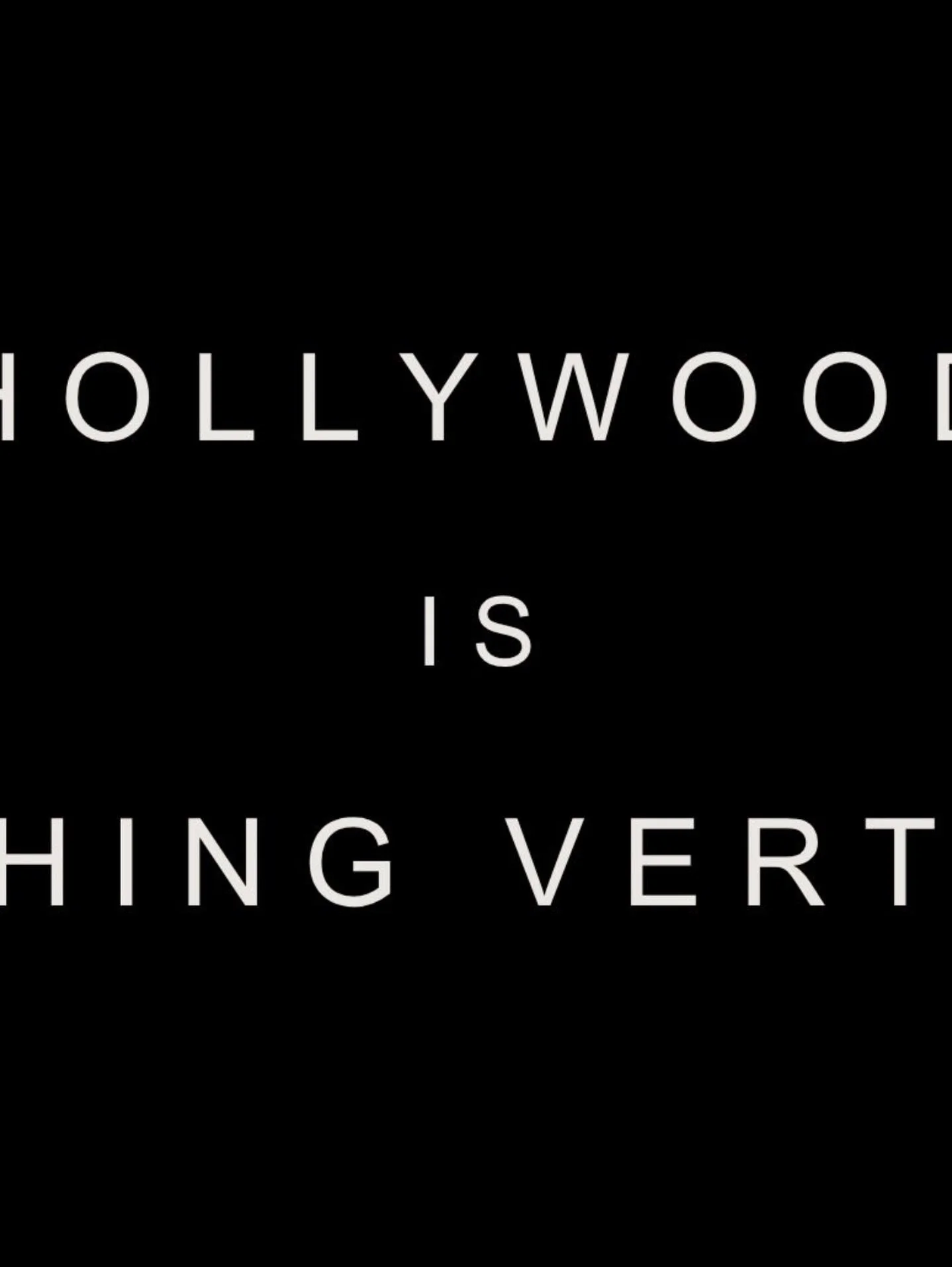 Hollywood is watching the vertical space.