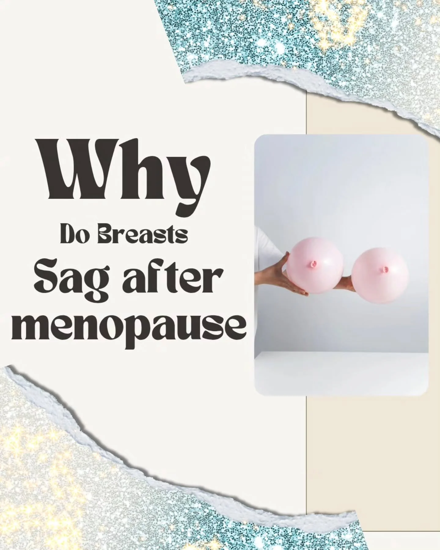 Sagging breast? 
You can thank loss of estrogen for that. Estrogen is one of the key hormones that keeps your skin firm, elastic, and rich in collagen &mdash; the very fibers that give your breasts lift and structure. As estrogen levels drop during m