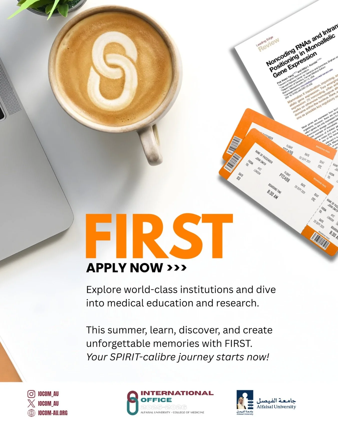 FIRST starts here.

Dear first- and second-year Alfaisal medical students, this summer isn&rsquo;t just for seniors anymore.

Introducing FIRST: the Freshman International Research Summer Training program.

- Canada &amp; the UK
- 4-6 weeks of resear
