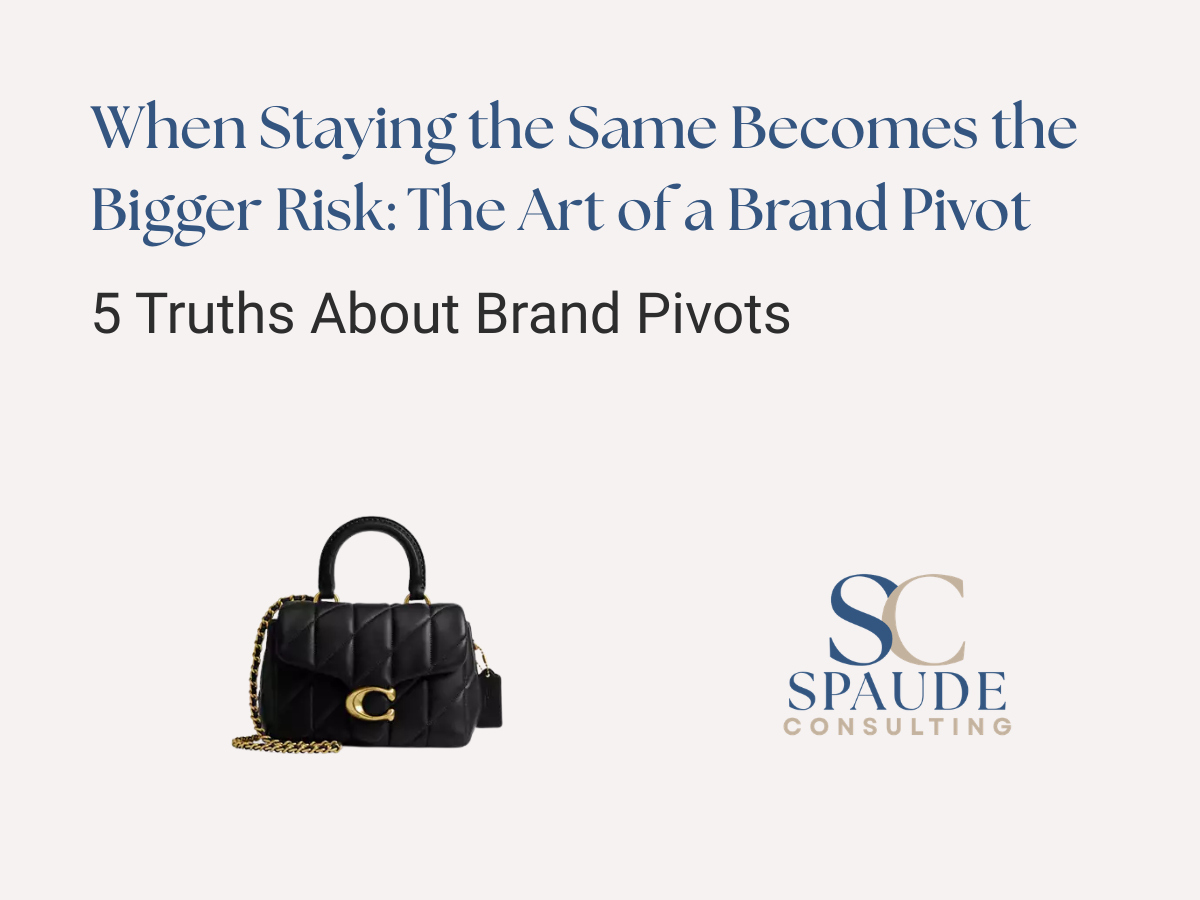 When Staying the Same Becomes the Bigger Risk: The Art of a Brand Pivot