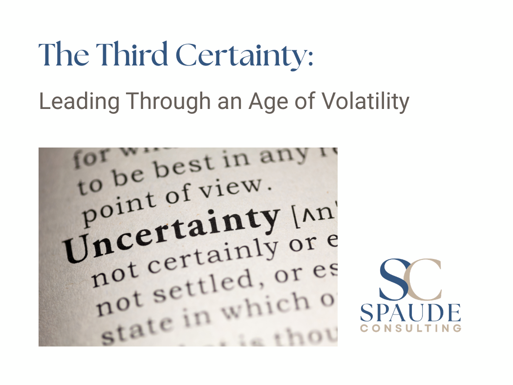 The Third Certainty: Leading Through an Age of Volatility