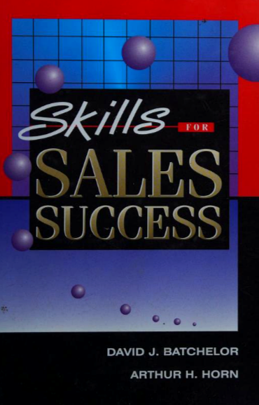 Cover of Skills for Sales Success by Art Horn and David J. Batchelor, a sales book combining personal development, tactical skills, and long-term planning for sustainable results.