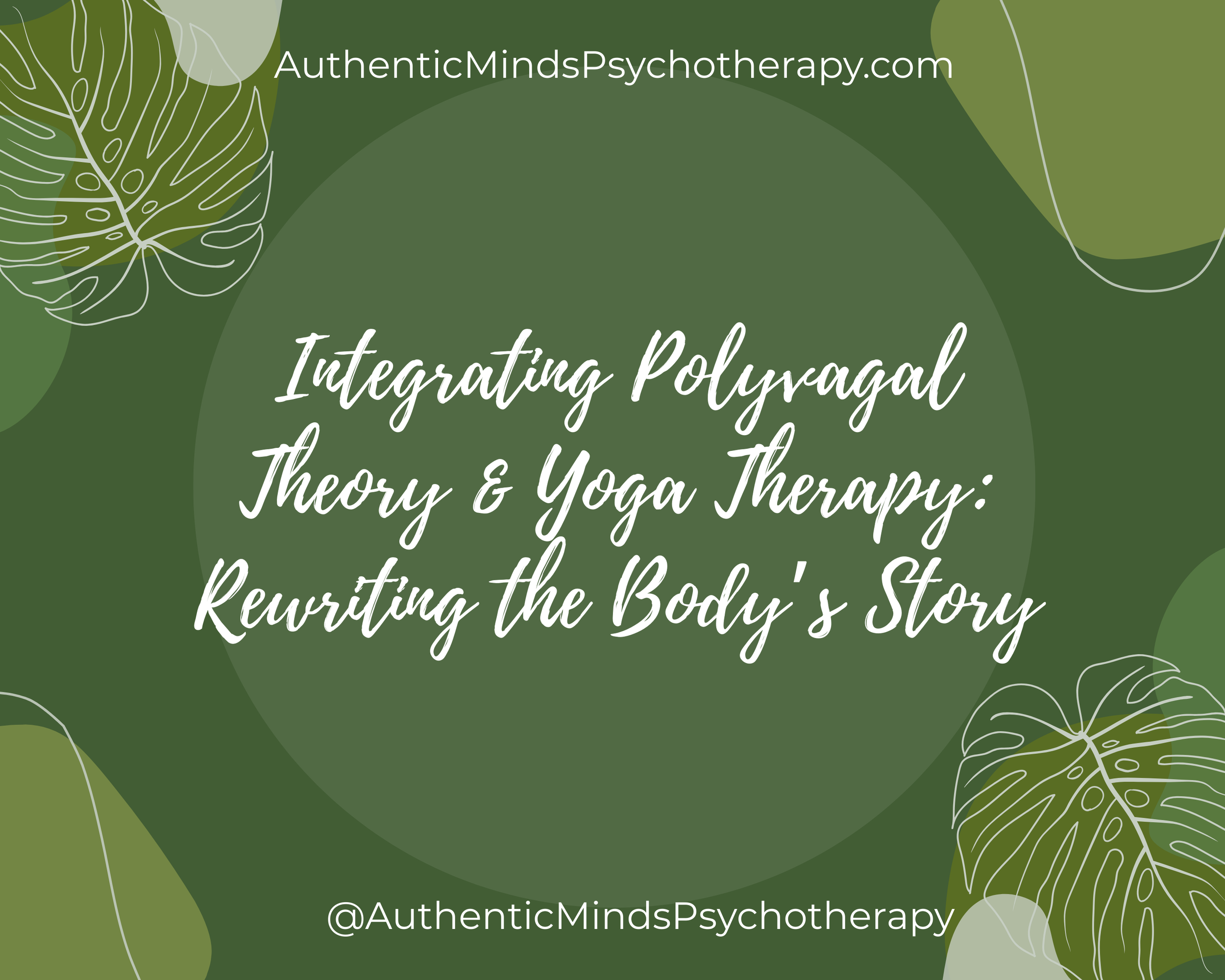 Integrating Polyvagal Theory &amp; Yoga Therapy: Rewriting the Body’s Story