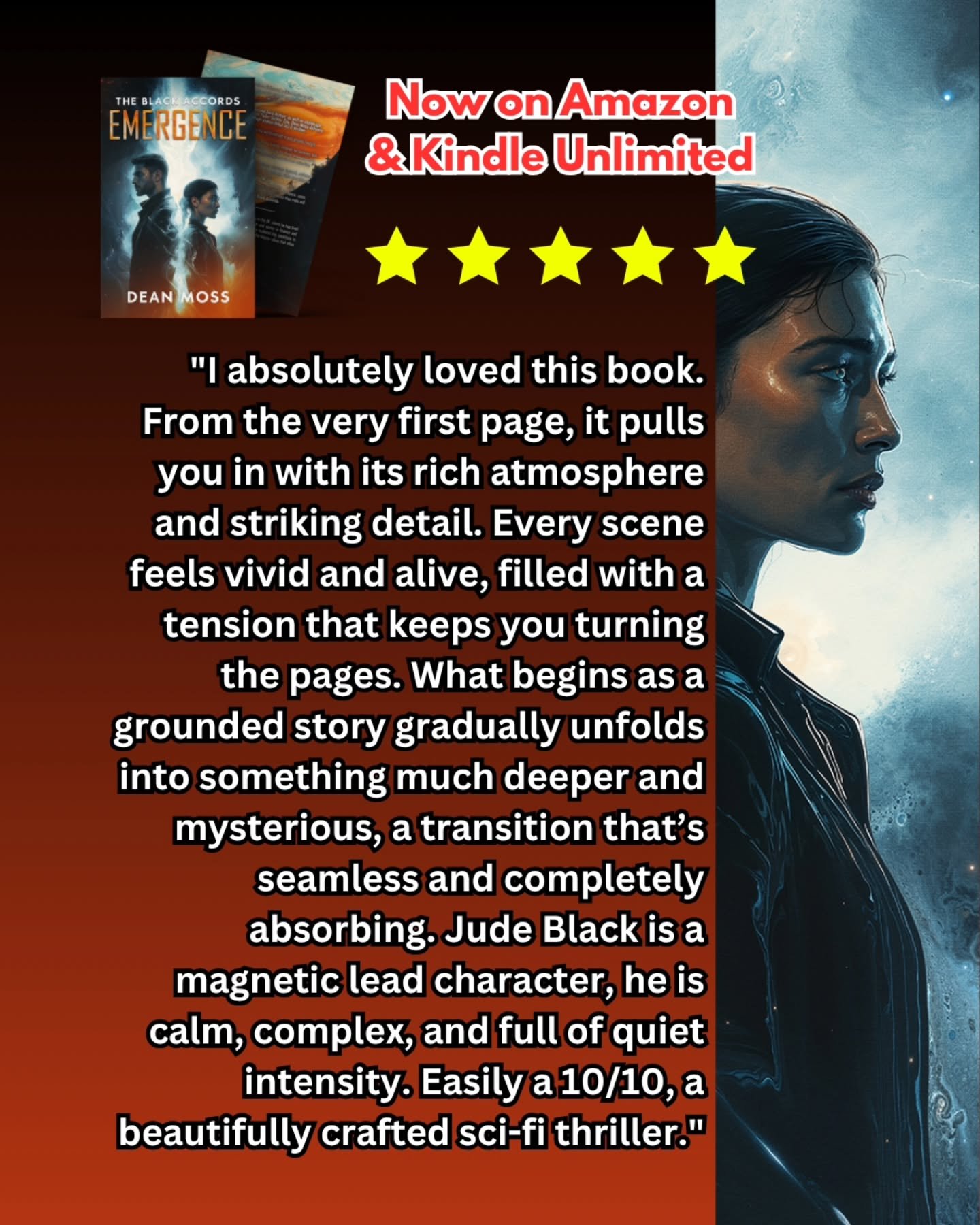&ldquo;Easily a 10/10, a beautifully crafted sci-fi thriller.&rdquo;

Another incredible review for The Black Accords: Emergence.

Huge thanks to every reader who&rsquo;s shared their thoughts and helped spread the word. Your support means the world.