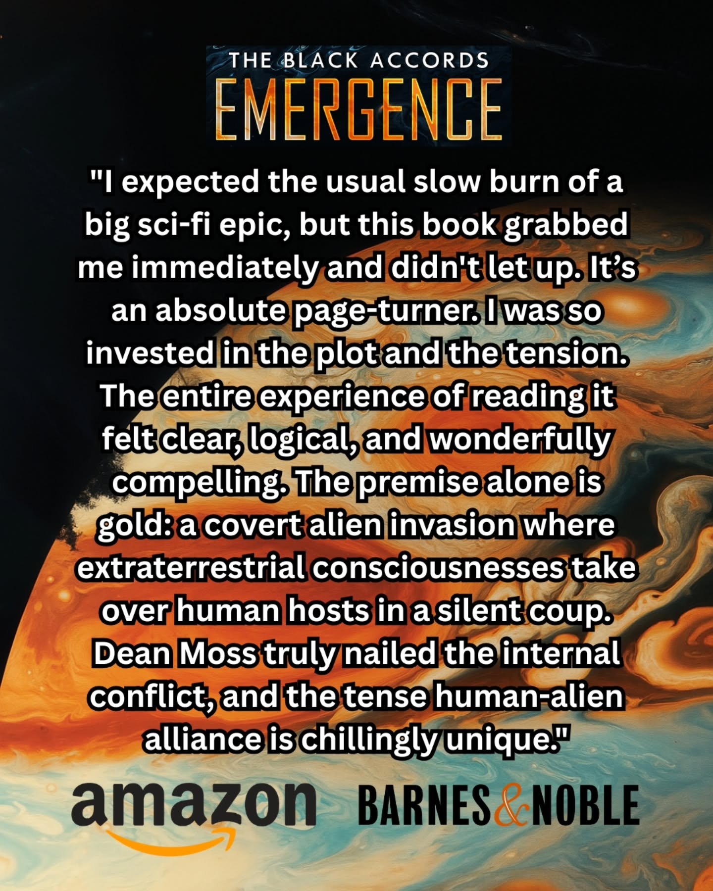 A detailed review that really captures what The Black Accords: Emergence is all about.

&ldquo;A covert alien invasion where extraterrestrial consciousnesses take over human hosts in a silent coup.&rdquo;
&ldquo;Reminded me of the high-stakes intrigu