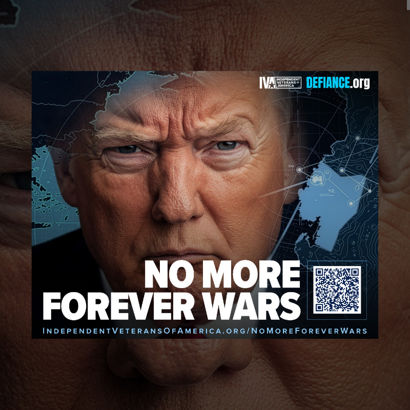 Independent Veterans of America and DEFIANCE.org Launch "No More Forever Wars" Campaign </span>