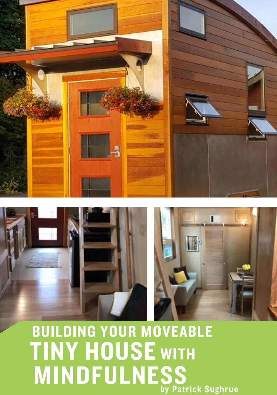 Building you Moveable Tiny House with Mindfulness.jpg