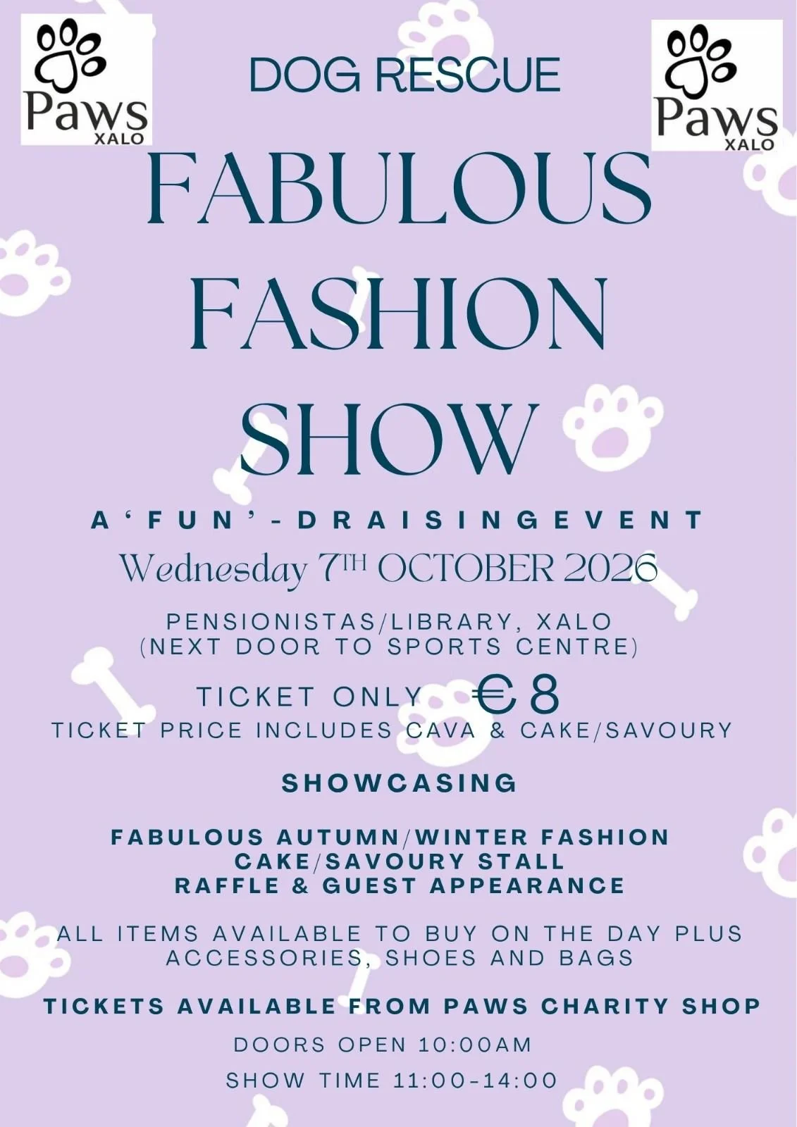 Flyer for Paws Xaló Fabulous Fashion Show on Wednesday 7 OCtober 2026. Tickets are 8 euros and include Cava and a cake or savoury. Tickets can be bought from the Paws Xaló charity shop.