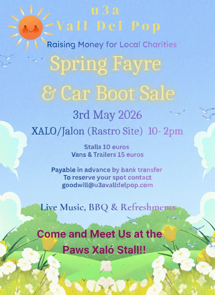Flyer for the U3A Spring Fayre in Jalon on 3 May 2026 from 10-2pm.  Come and meet us at the Paws Xaló Stall!