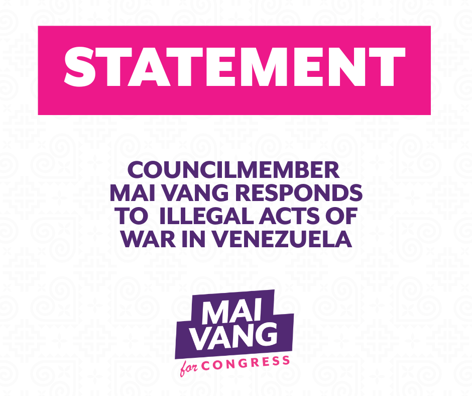 CouncilmemberMai Vang Response to Illegal Acts of War in Venezuela